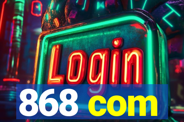 868 com